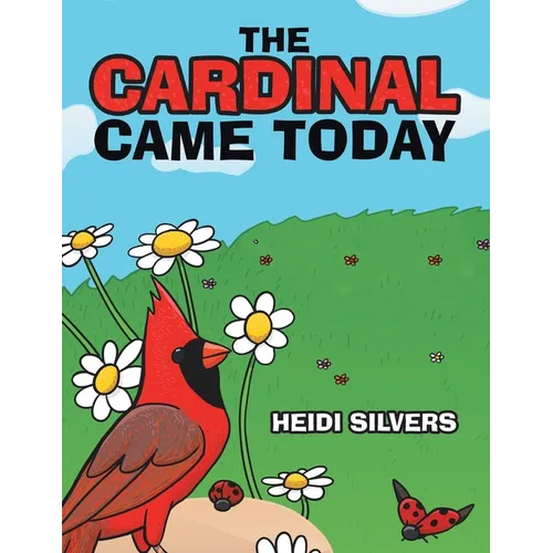 The Cardinal Came Today