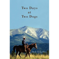 Two Days at Two Dogs: A Western Novel