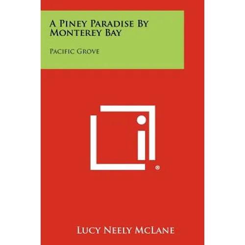A Piney Paradise By Monterey Bay: Pacific Grove