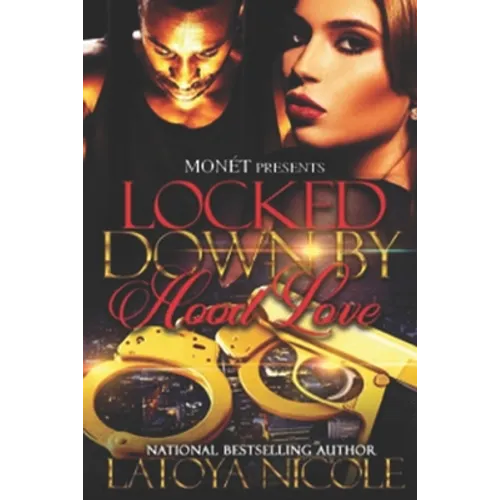 Locked Down by Hood Love