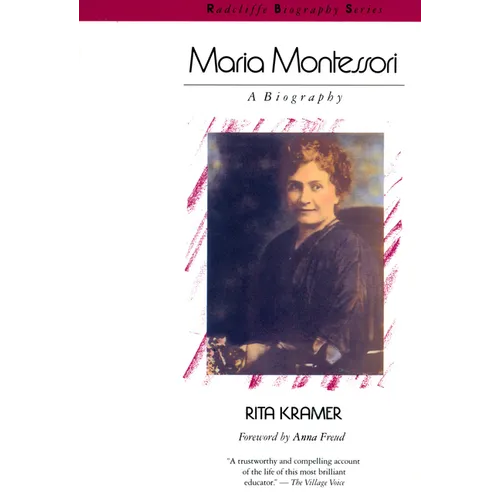 Maria Montessori: A Biography