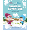 Abby and Liam and the Snowball Adventure