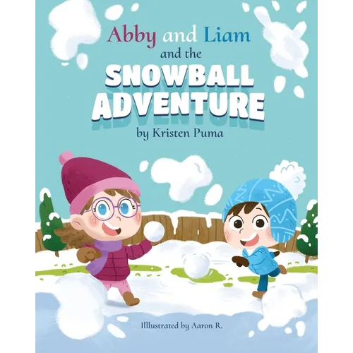Abby and Liam and the Snowball Adventure