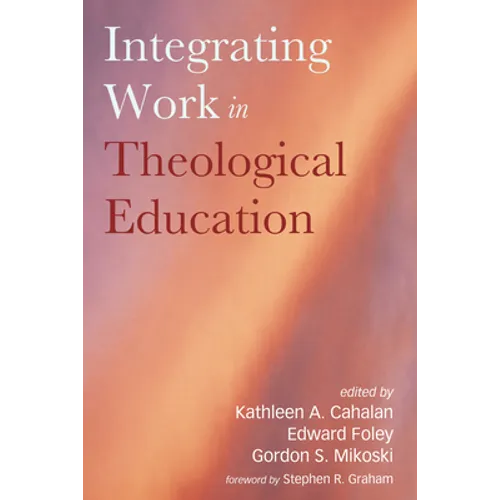Integrating Work in Theological Education