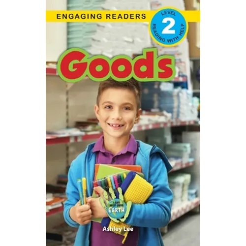 Goods: I Can Help Save Earth (Engaging Readers, Level 2)