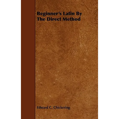 Beginner's Latin By The Direct Method