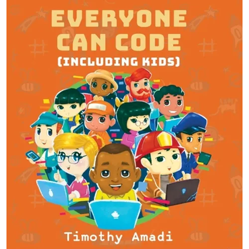 Everyone Can Code: Including Kids