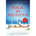 Magic in Mistletoe: Large Print Edition