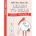ABC See, Hear, Do Level 5: Learn to Read Long Vowels