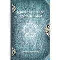 Natural Law in the Spiritual World