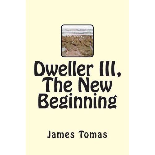 Dweller III, The New Beginning