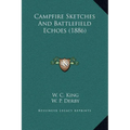 Campfire Sketches And Battlefield Echoes (1886)