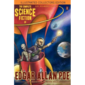 The Complete Science Fiction of Edgar Allan Poe (Illustrated Collectors Edition)(SF Classic)