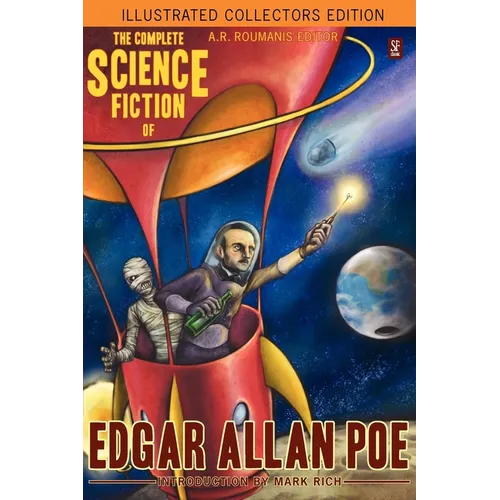 The Complete Science Fiction of Edgar Allan Poe (Illustrated Collectors Edition)(SF Classic)
