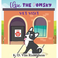 Elsie the Pomsky: Vet Visit