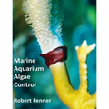 Marine Aquarium Algae Control