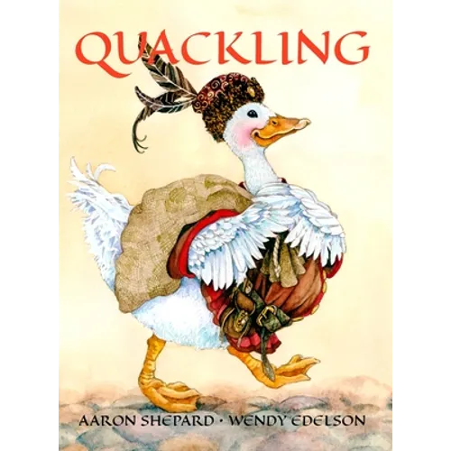 Quackling: A Not-Too-Grimm Fairy Tale