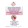 Group Work Experts Share Their Favorite Activities for the Prevention and Treatment of Substance Use Disorders