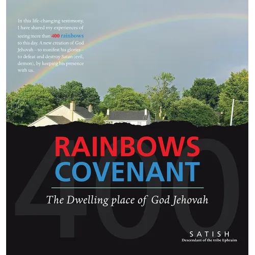 Rainbows Covenant: The Dwelling place of God Jehovah