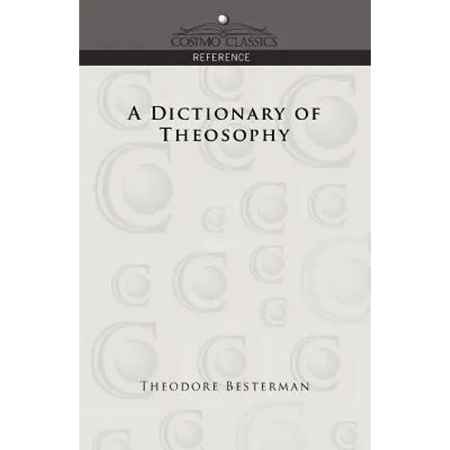 A Dictionary of Theosophy