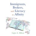 Immigrants, Brokers, and Literacy as Affinity