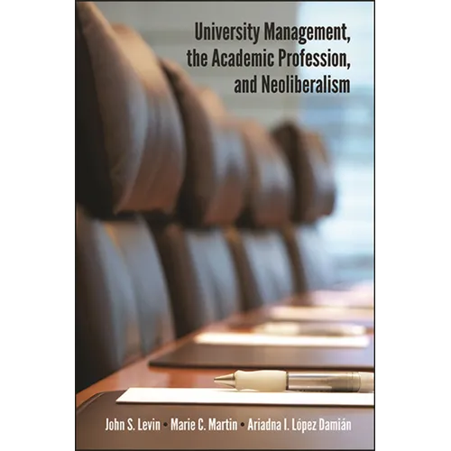 University Management, the Academic Profession, and Neoliberalism