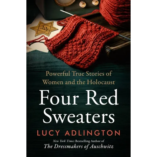 Four Red Sweaters: Powerful True Stories of Women and the Holocaust