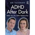 ADHD After Dark: Better Sex Life, Better Relationship