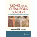 Mohs and Cutaneous Surgery: Maximizing Aesthetic Outcomes