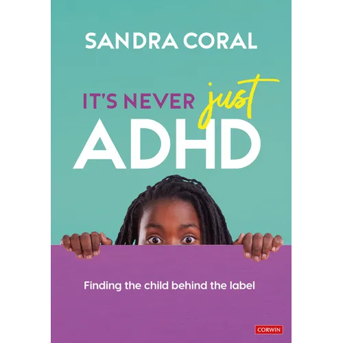 It's Never Just ADHD: Finding the Child Behind the Label