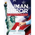 Human Error: Election Fraud