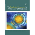 The Routledge Companion to Philosophy of Medicine