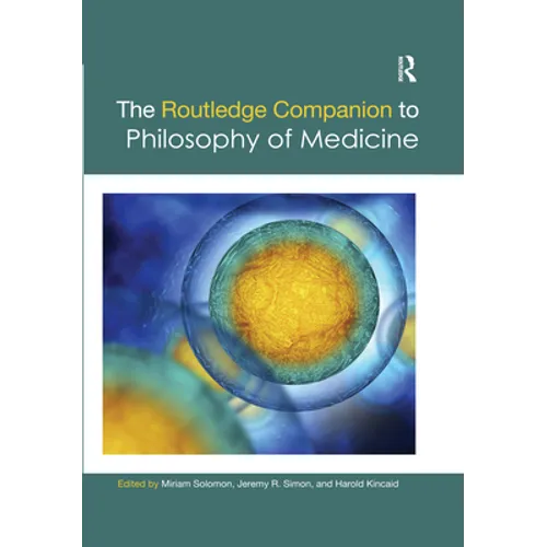 The Routledge Companion to Philosophy of Medicine