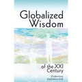Globalized wisdom of the XXI century