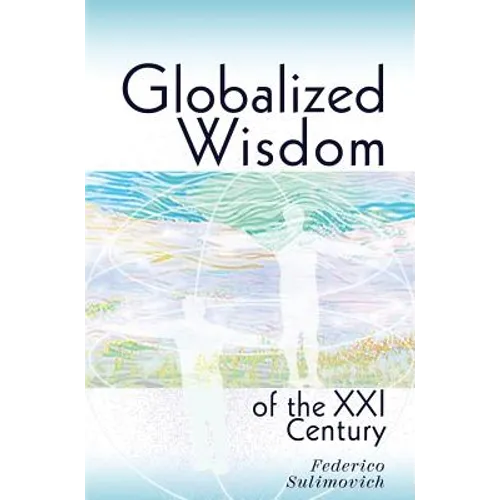 Globalized wisdom of the XXI century