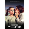 Shouted Whispers