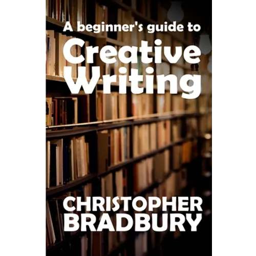 A Beginner's Guide to Creative Writing