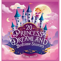 20 Princess Dreamland Bedtime Stories For Kids Age 3 - 8