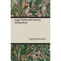 Gypsy Rickwood's Fortune Telling Book