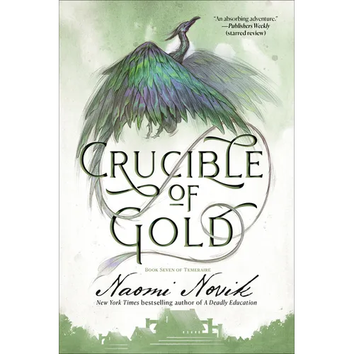 Crucible of Gold: Book Seven of Temeraire