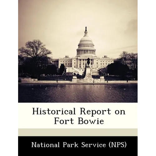 Historical Report on Fort Bowie