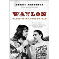 Waylon: Tales of My Outlaw Dad