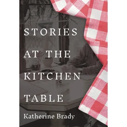 Stories at the Kitchen Table
