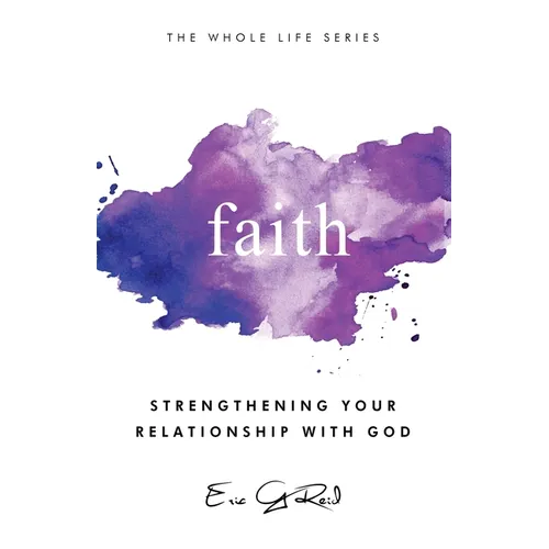 Faith: Strengthening Your Relationship With God