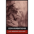 Conversations with Meister Eckhart