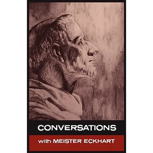 Conversations with Meister Eckhart
