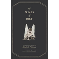 Of Wings and Dirt