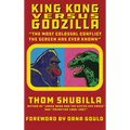 King Kong Versus Godzilla - "The Most Colossal Conflict the Screen Has Ever Known"