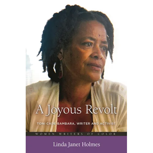 A Joyous Revolt: Toni Cade Bambara, Writer and Activist