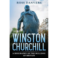 Winston Churchill: A Biography of the Bulldog of Britain